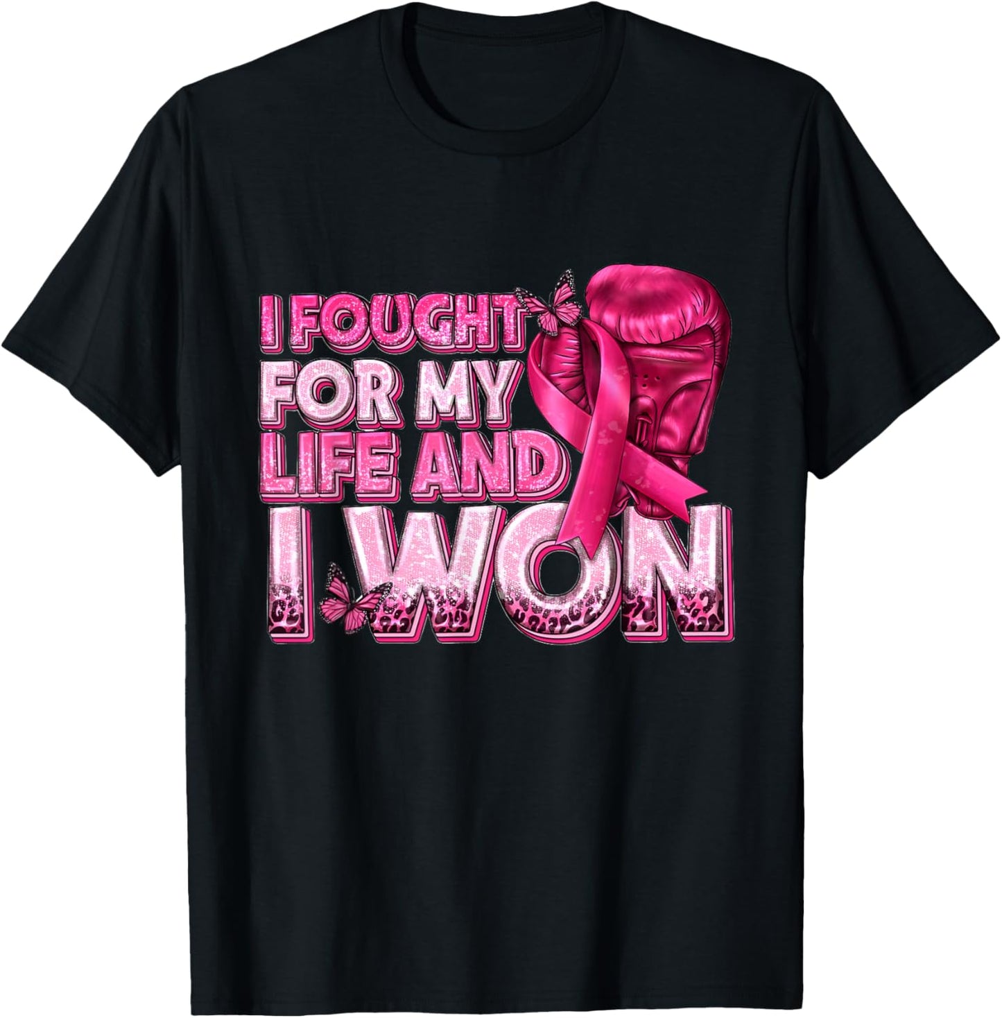 I Fought for My Life and I Won T-Shirt - T-Shirt | Black