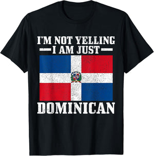 Dominican Flag I'm Not Yelling I'm Dominican T-Shirt - T-Shirt | Black