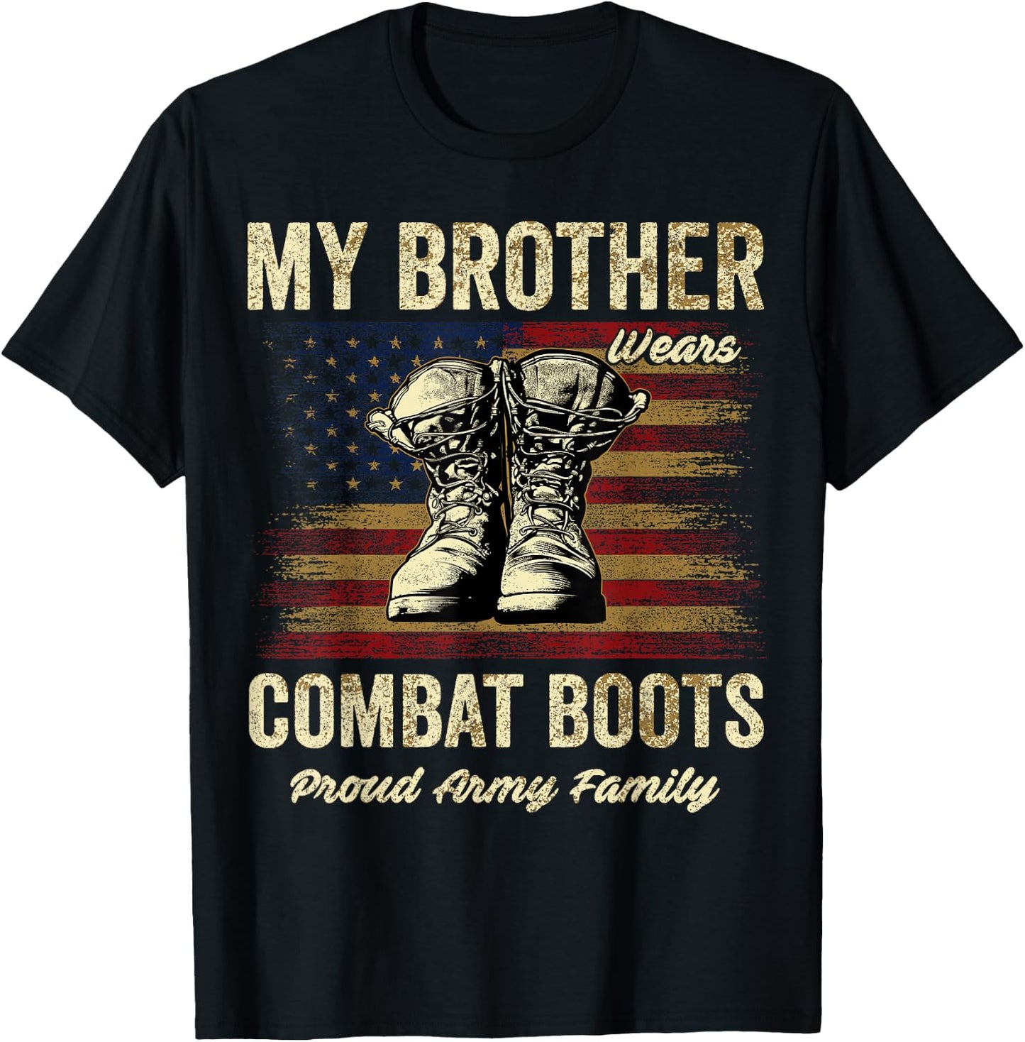 My Brother Wears Combat Boots Proud Army Family T-Shirt - T-Shirt | Black