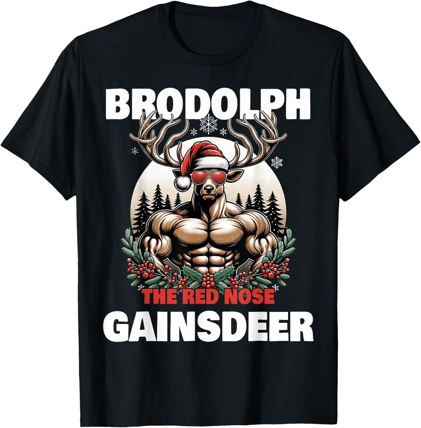 Weightlifting Xmas Funny Brodolph Gaindeer Brodolph The Red Nose Gainzdeer Gym Ugly Christmas T-Shirt - T-Shirt | Black