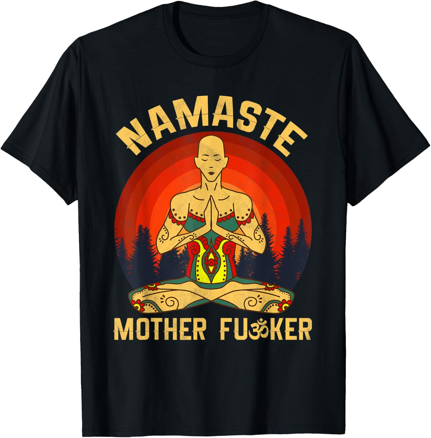 Namaste Mother Fucker Zen Meditation Yoga Buddhism Tradition T-Shirt - T-Shirt | Black