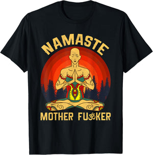 Namaste Mother Fucker Zen Meditation Yoga Buddhism Tradition T-Shirt - T-Shirt | Black
