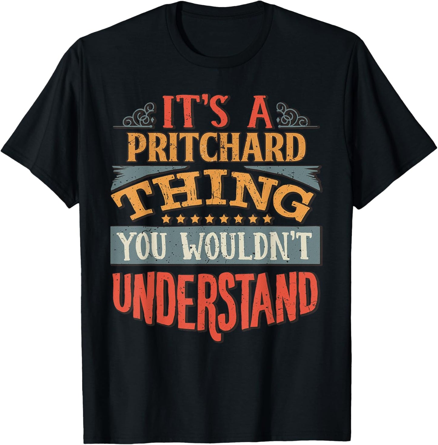 It's A Pritchard Thing You Wouldn't Understand T-Shirt - T-Shirt | Black