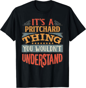 It's A Pritchard Thing You Wouldn't Understand T-Shirt - T-Shirt | Black