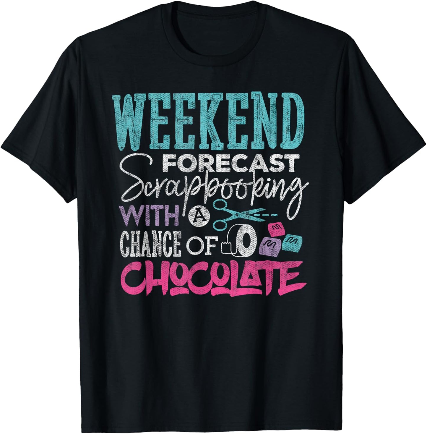 Scrapbook Shirt Weekend Forecast Scrapbooking Funny Crafting T-Shirt - T-Shirt | Black