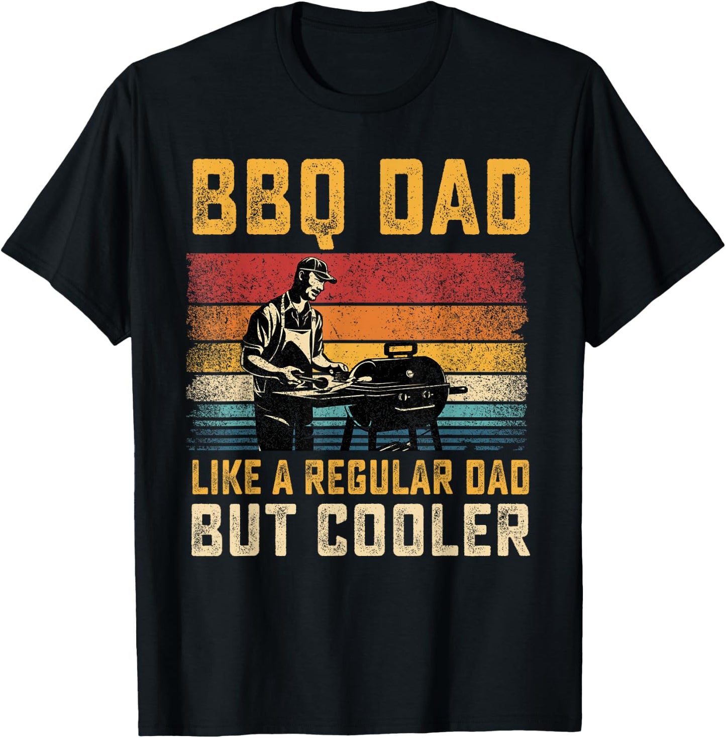 BBQ Dad Like Regular Dad But Cooler Father's Day T-Shirt - T-Shirt | Black