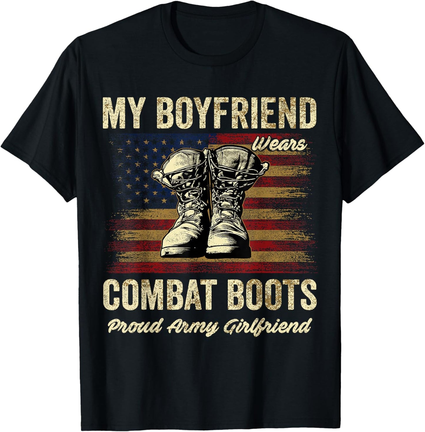 My Boyfriend Wears Combat Boots Proud Army Girlfriend T-Shirt - T-Shirt | Black