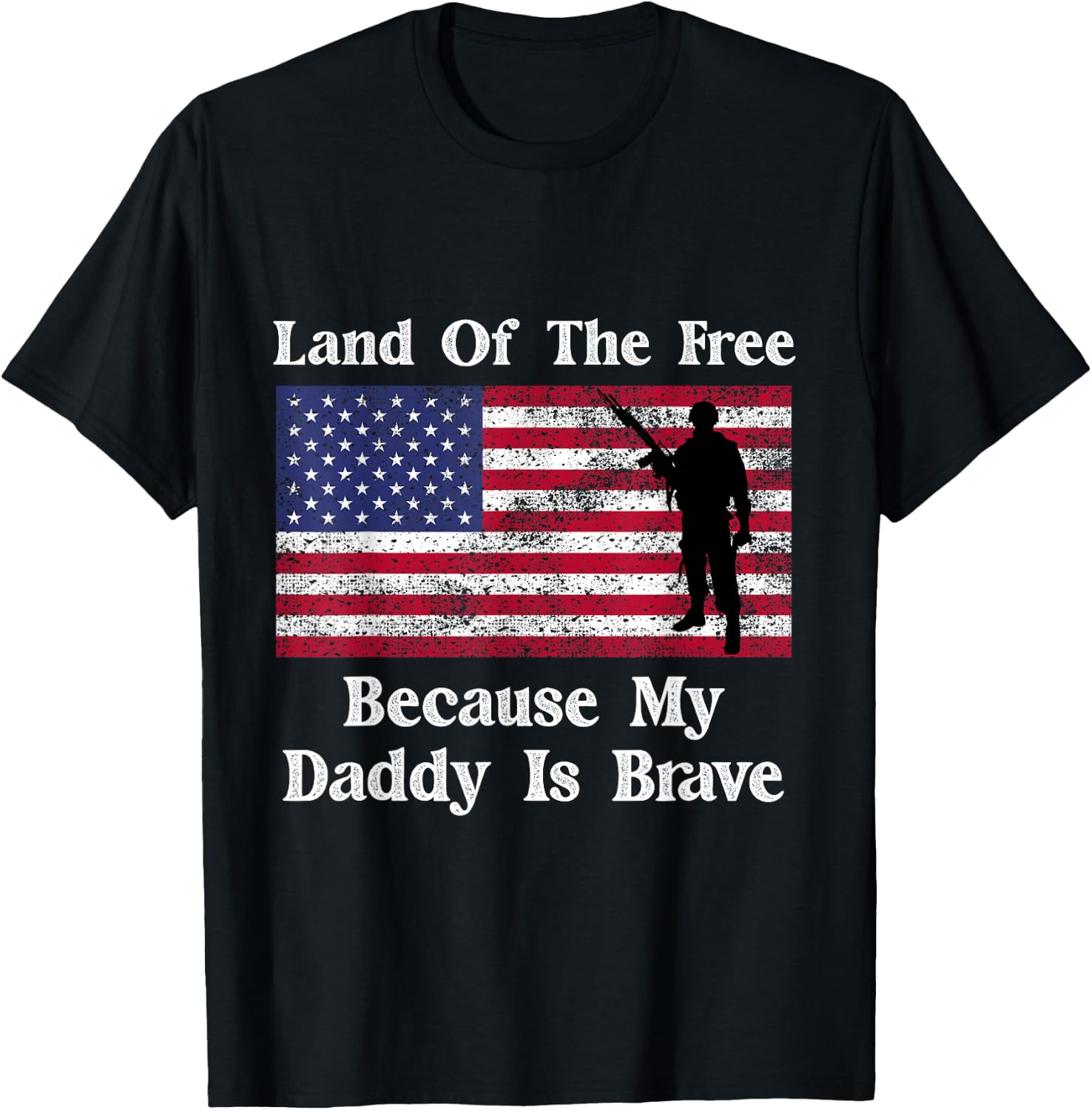 Land Of The Free Because My Daddy Is Brave Military Child T-Shirt - T-Shirt | Black