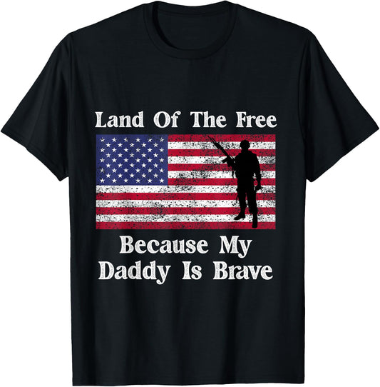 Land Of The Free Because My Daddy Is Brave Military Child T-Shirt - T-Shirt | Black