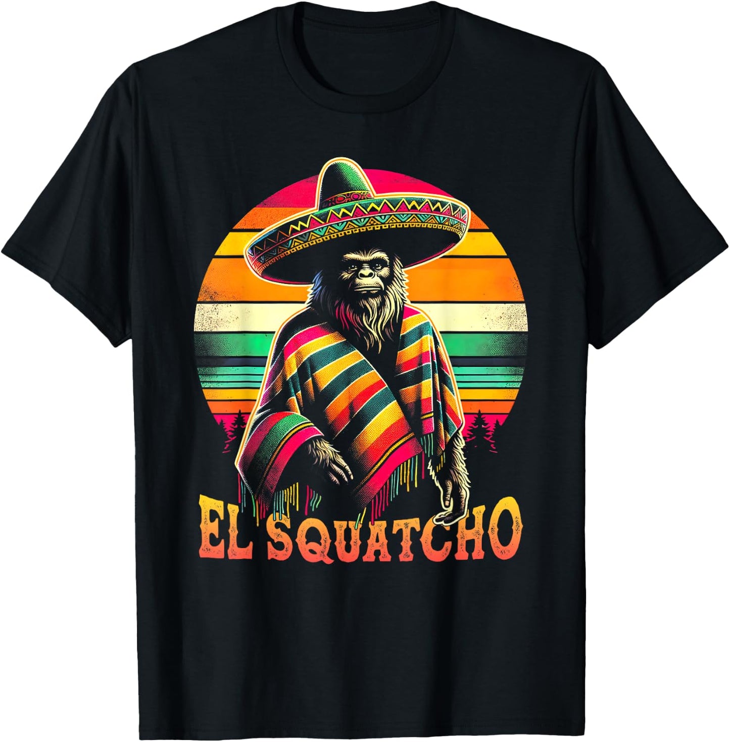 Funny Bigfoot El Squatcho Gag Joke Sasquatch Mexican Poncho T-Shirt - T-Shirt | Black
