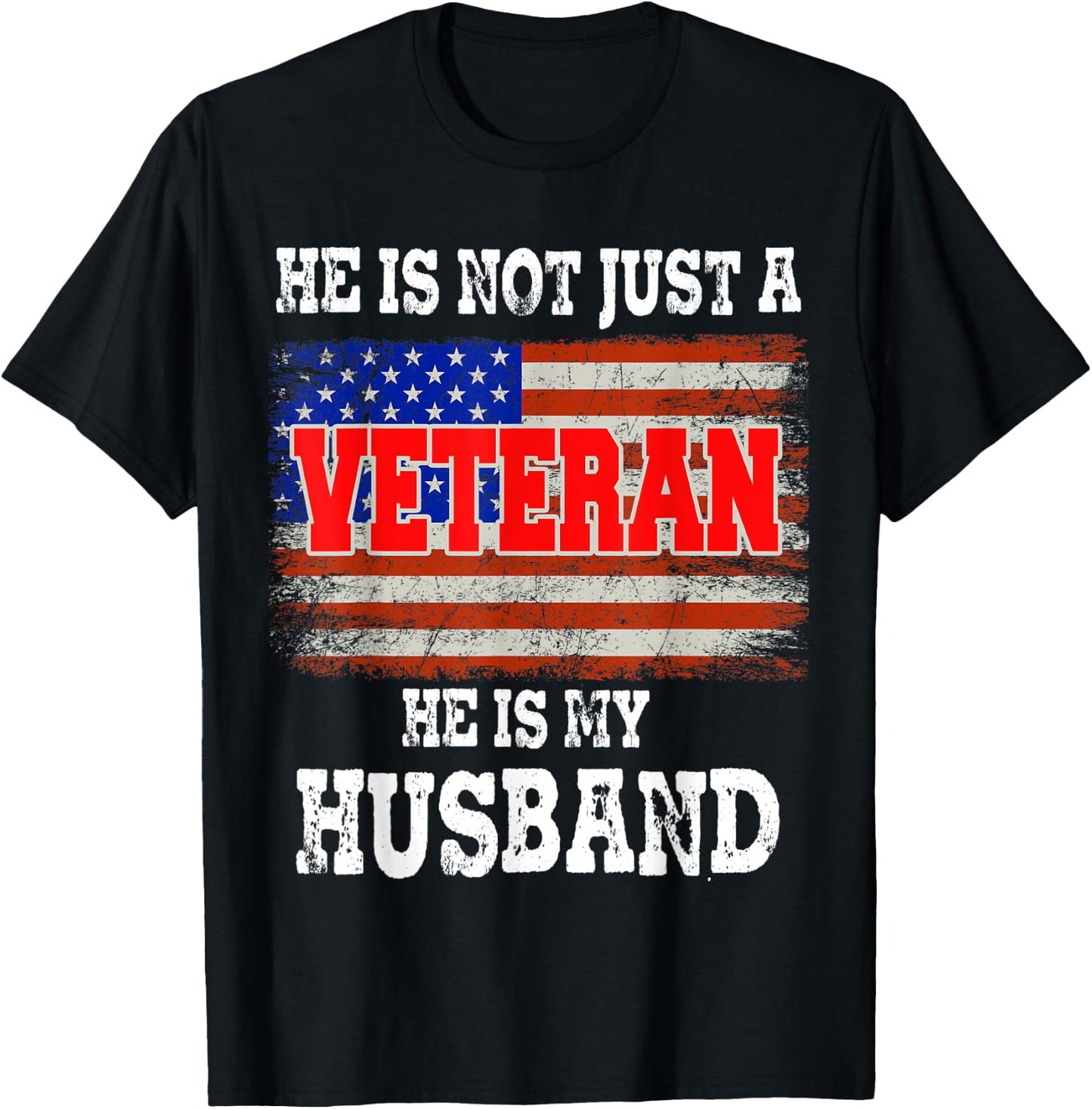 VETERAN He Is My Husband American flag Veterans Day Gift Women Men T-Shirt - T-Shirt | Black