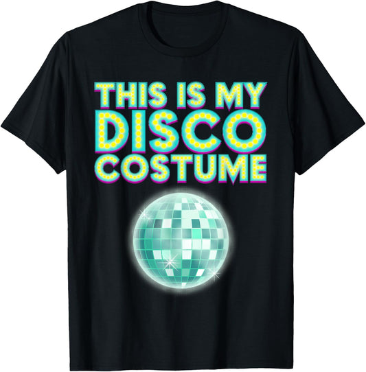 Cool This Is My Disco Costume Gift Party Dancer Men Women T-Shirt - T-Shirt | Black