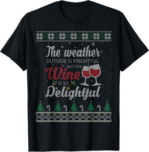 The Weather Outside Is Frightful But The Wine Is Delightful T-Shirt - T-Shirt | Black