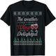The Weather Outside Is Frightful But The Wine Is Delightful T-Shirt - T-Shirt | Black
