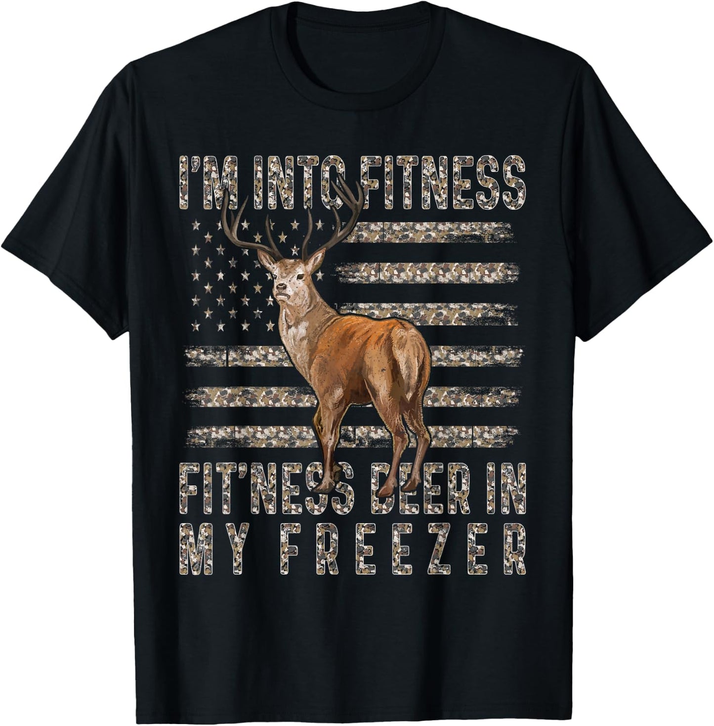 I'm Into Fitness Fitness Deer In My Freezer USA Camo Flag T-Shirt - T-Shirt | Black