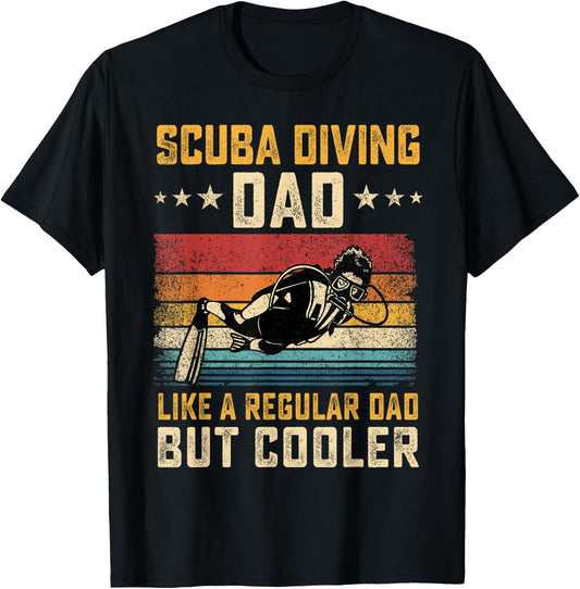 Scuba Diving Dad Like Regular Dad But Cooler Father's Day T-Shirt - T-Shirt | Black