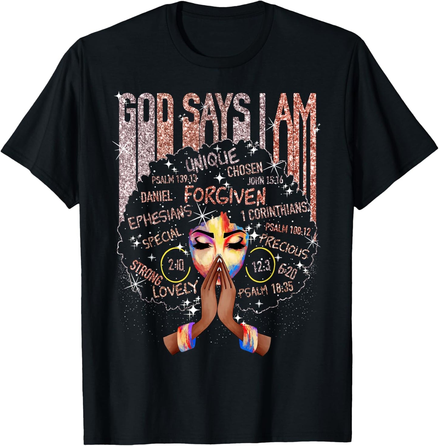 Black Girl God Says I Am Black Melanin History Month Pride T-Shirt - T-Shirt | Black