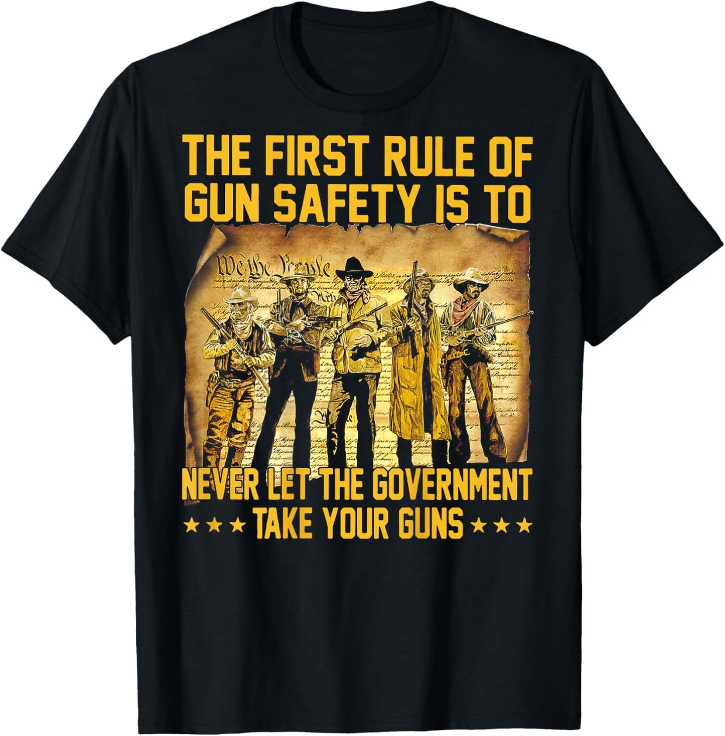 The First Rule Of Gun Safety Is To Never Let The (on back) T-Shirt - T-Shirt | Black