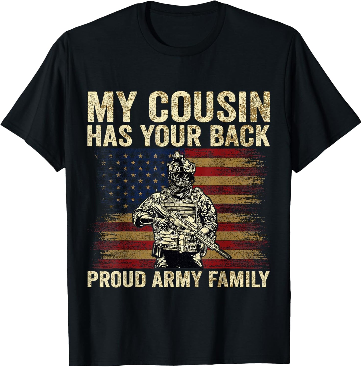 My Cousin Has Your Back Proud Army Family Veteran Cousin T-Shirt - T-Shirt | Black