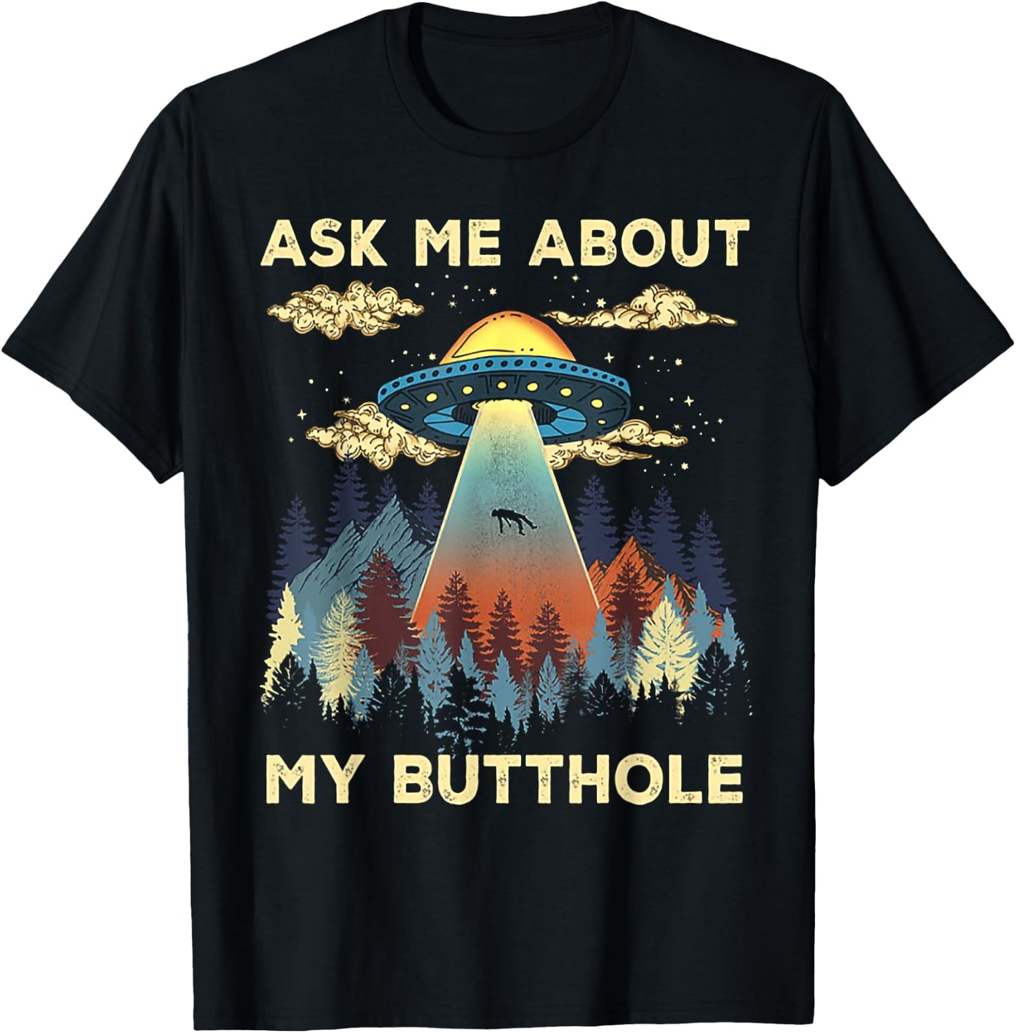 Funny UFO Alien Abduction Ask Me About My Butthole Vintage T-Shirt - T-Shirt | Black
