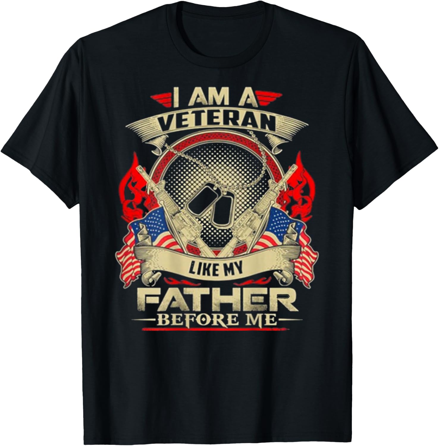 I Am A Veteran Like My Father Before Me Design On Back T-Shirt - T-Shirt | Black