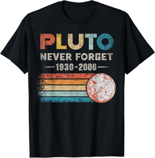 Never Forget Pluto Shirt Vintage Retro Funny Space Science T-Shirt - T-Shirt | Black