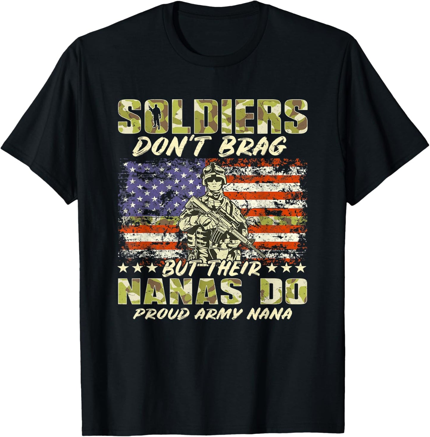 Soldiers Don't Brag - Proud Army Nana Military Grandma Gift T-Shirt - T-Shirt | Black