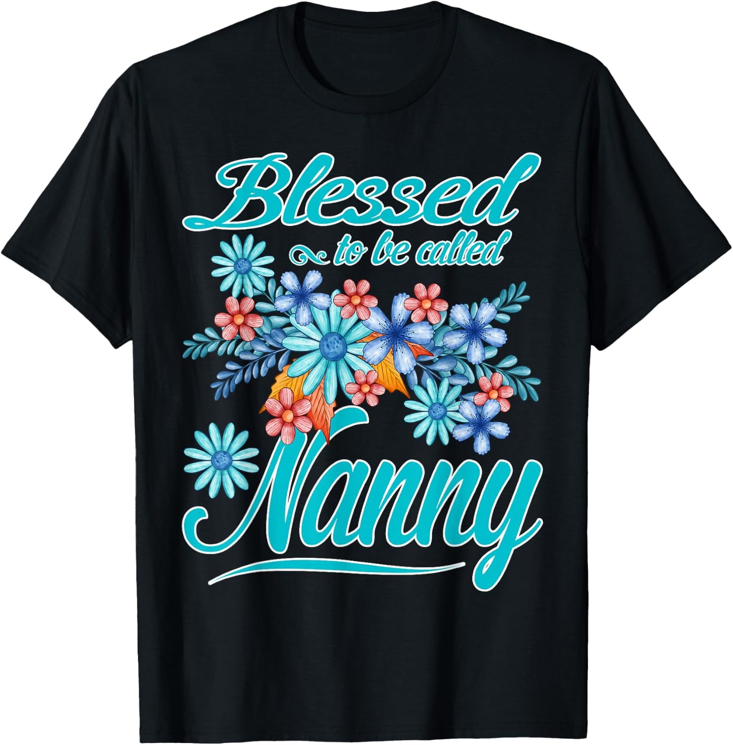 Blessed to Be Called Nanny Funny T-Shirt - T-Shirt | Black