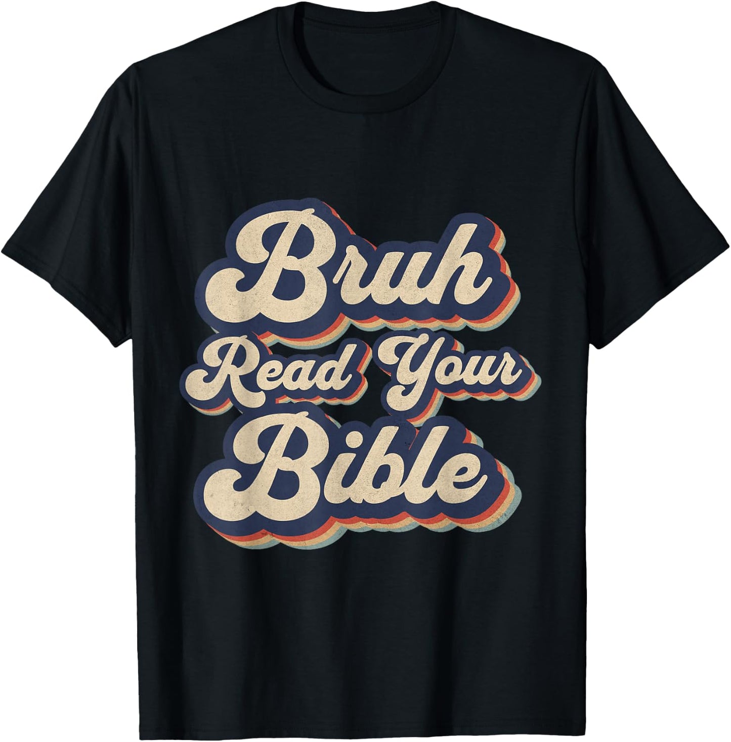Bruh Read Your Bible Funny Retro Religious Christian Design T-Shirt - T-Shirt | Black