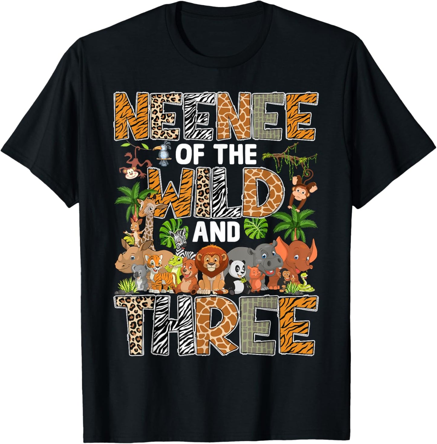 Neenee Of The Wild Three Zoo Birthday Safari Jungle T-Shirt - T-Shirt | Black