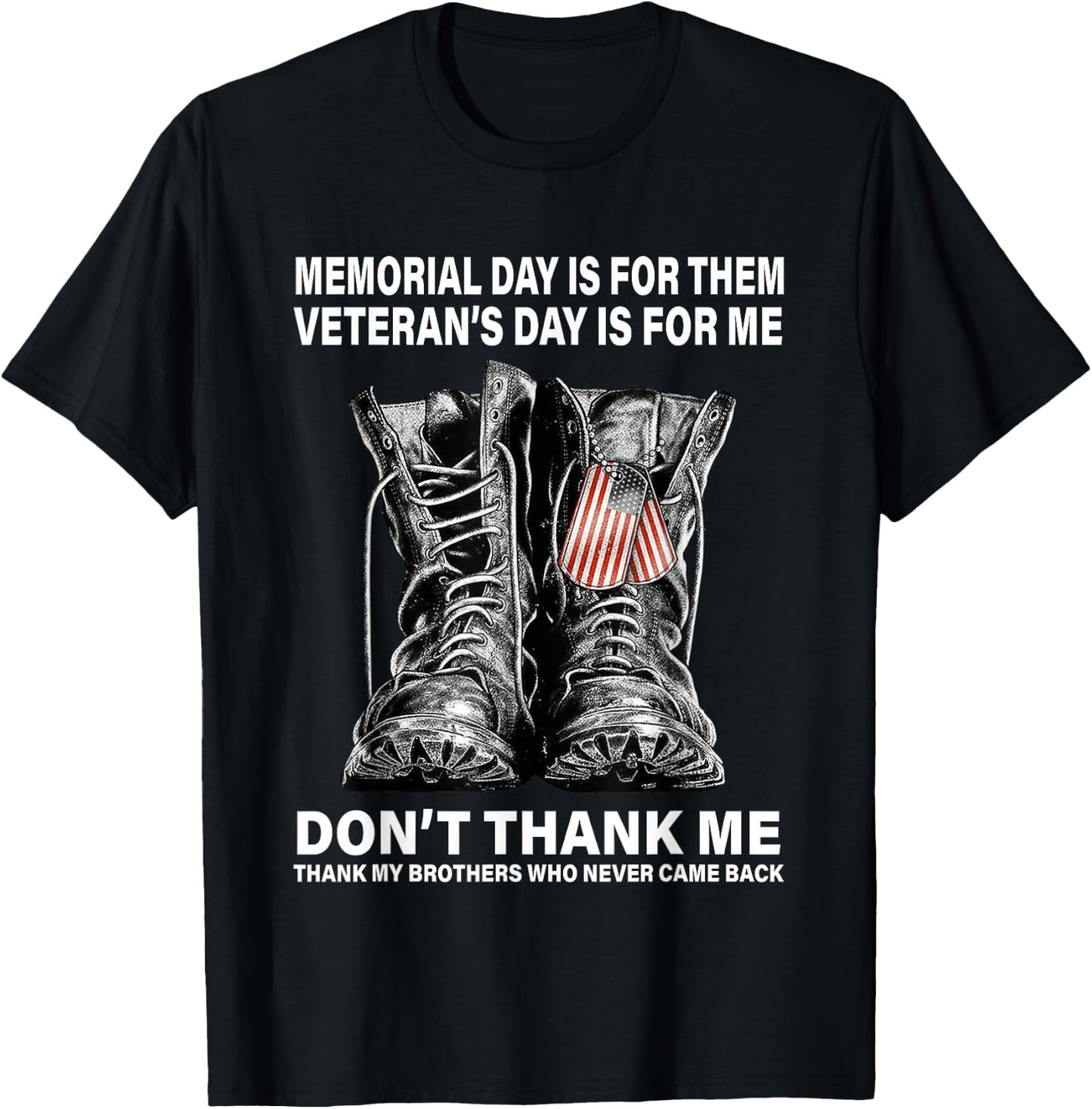 Memorial Day is for Them Veteran's Day is for Me T-Shirt - T-Shirt | Black