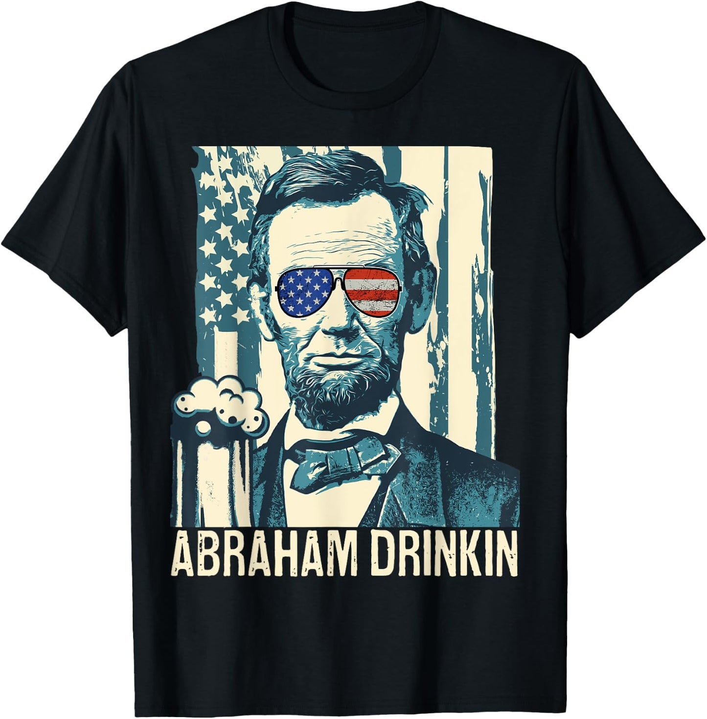 Abraham Drinkin Funny Lincoln 4th of July USA Flag Women Men T-Shirt - T-Shirt | Black