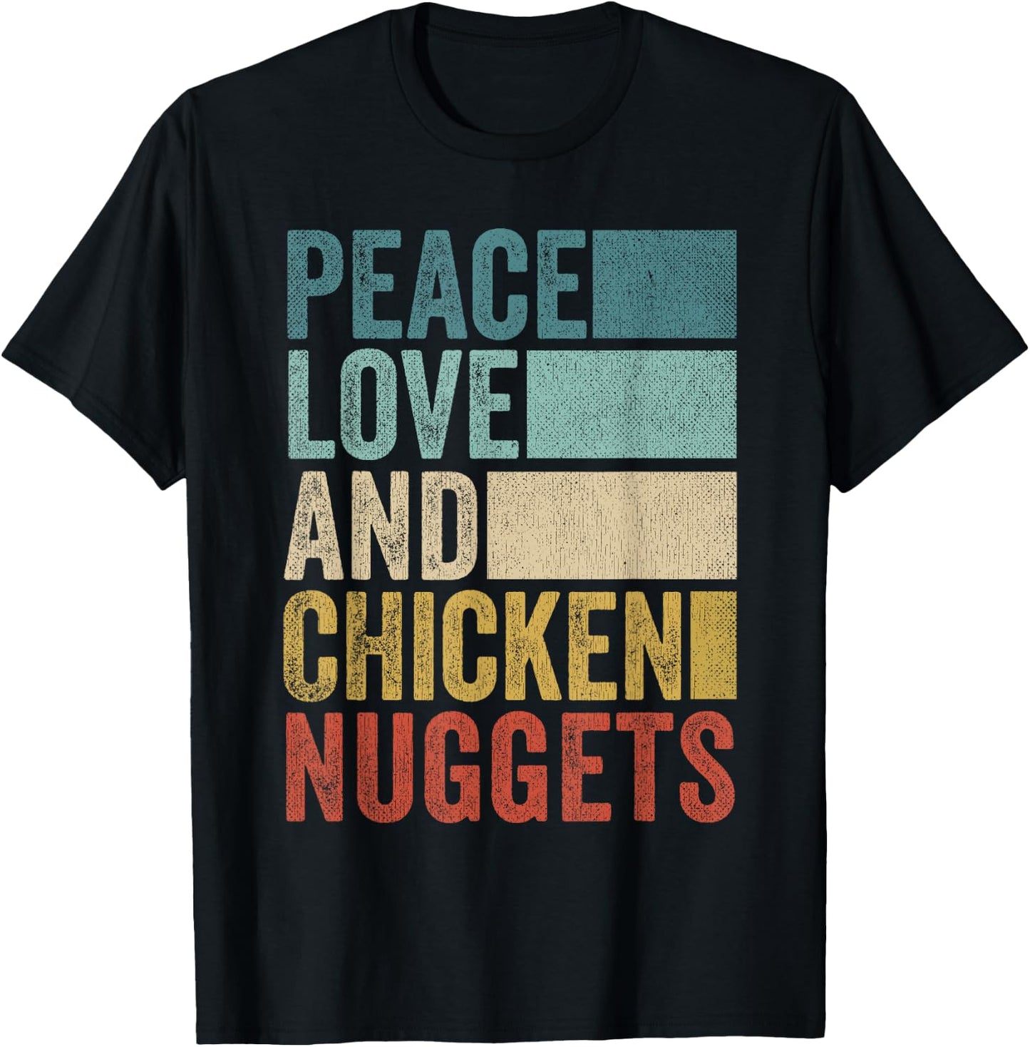 Funny Retro Peace Love And Chicken Nuggets T-Shirt - T-Shirt | Black
