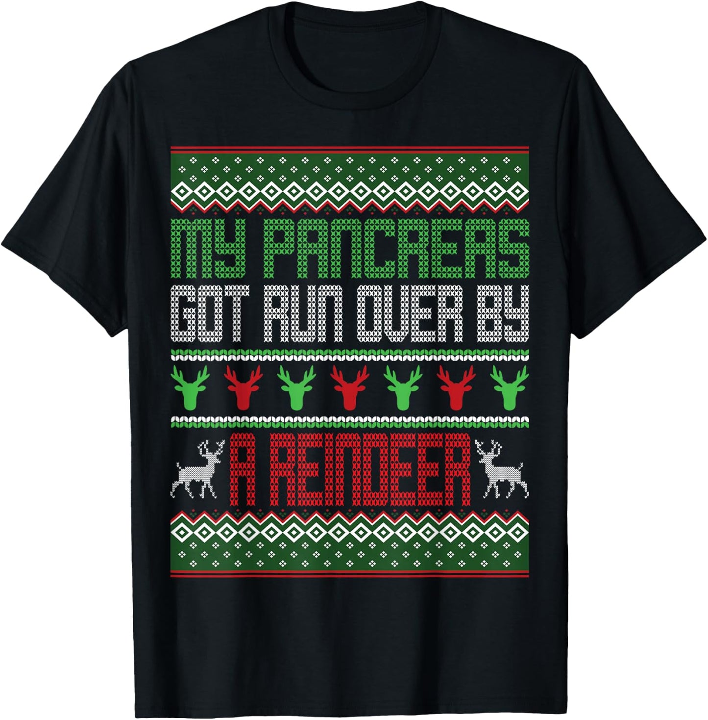 My Pancreas Got Run Over By A Reindeer Diabetes Christmas T-Shirt - T-Shirt | Black