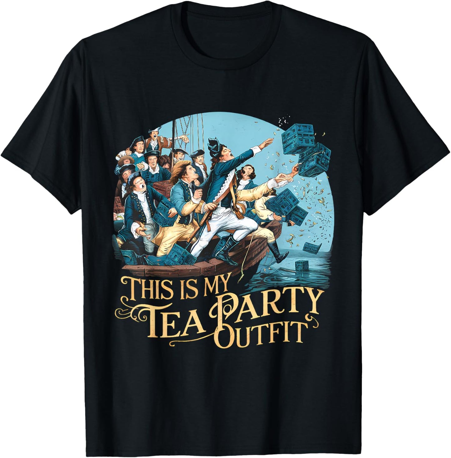Tea Party Funny Outfit Funny Historian History Boston T-Shirt - T-Shirt | Black