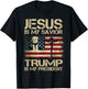 Jesus is My Savior Trump is My President Trump 2024 USA Flag T-Shirt - T-Shirt | Black