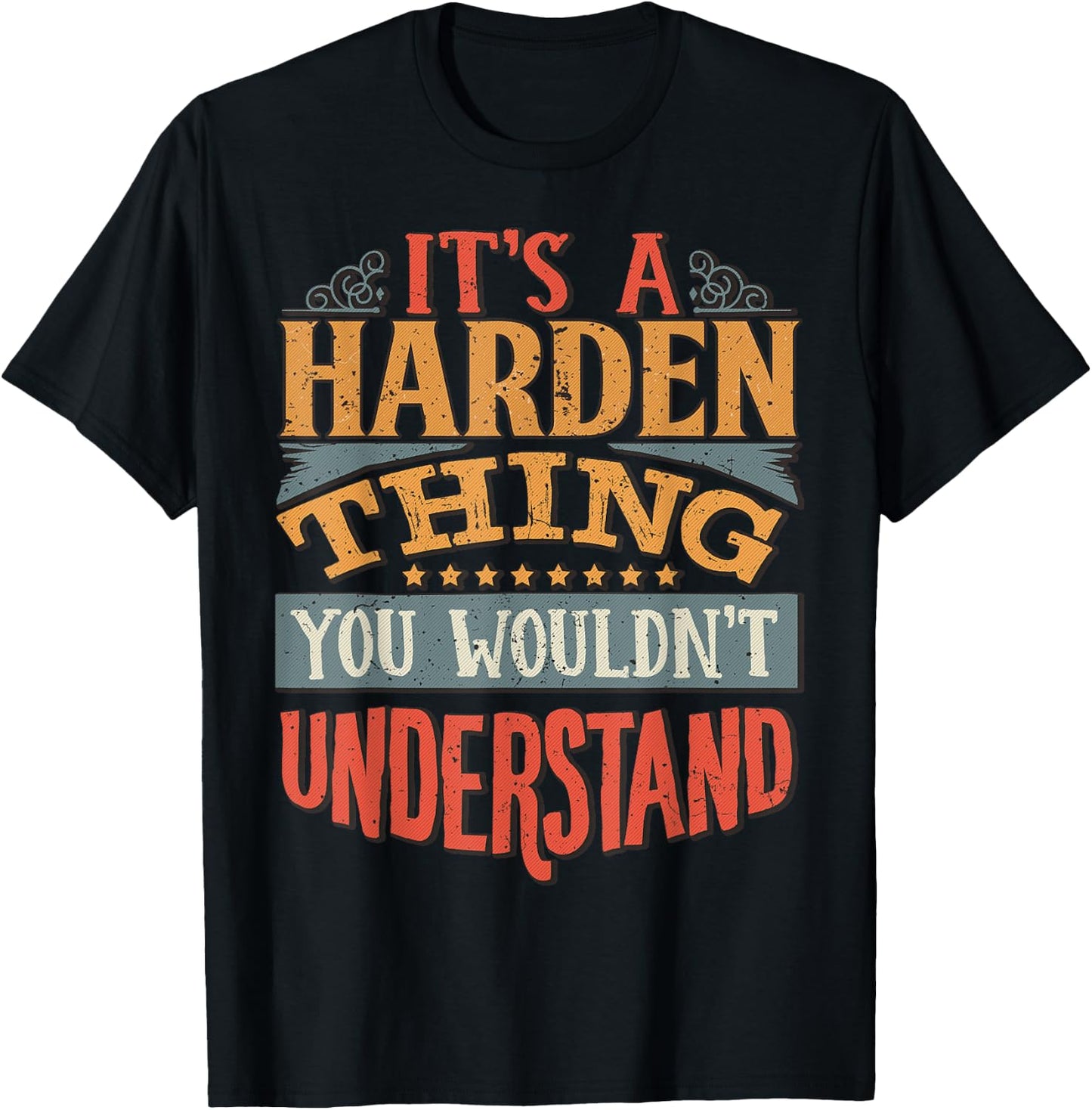 It's A Harden Thing You Wouldn't Understand T-Shirt - T-Shirt | Black