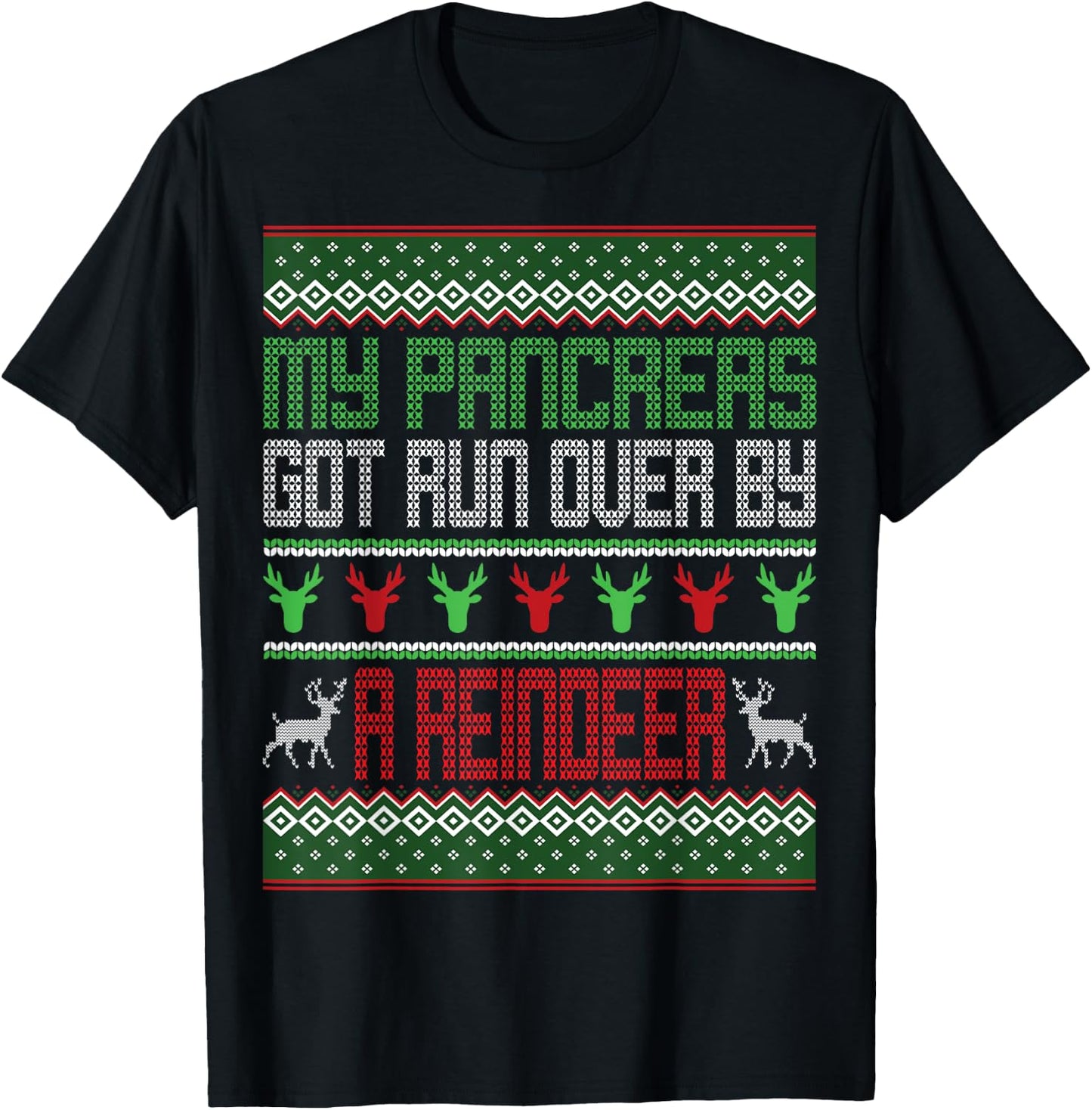 My Pancreas Got Run Over By A Reindeer Diabetes Christmas T-Shirt - T-Shirt | Black