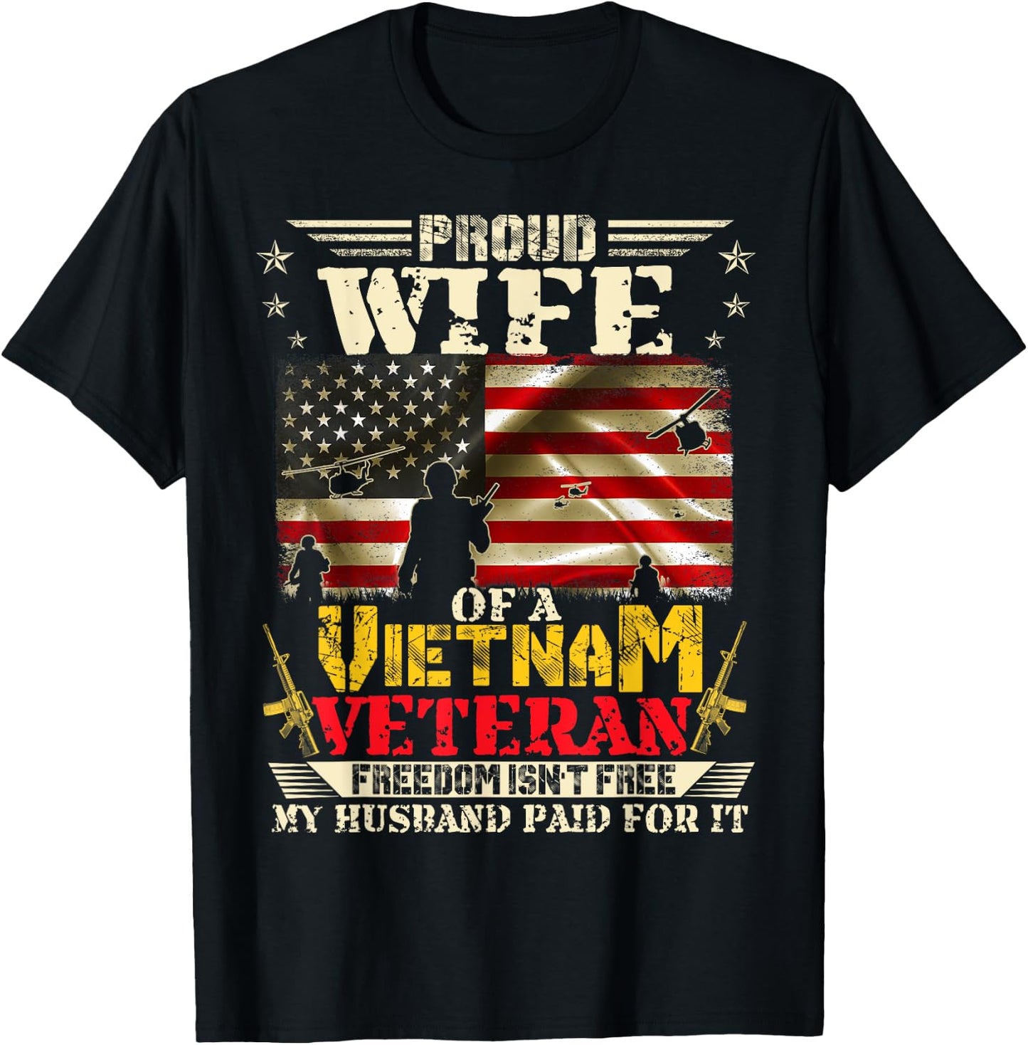 Freedom Isn't Free-Proud Wife Of A Vietnam Veteran Husband T-Shirt - T-Shirt | Black