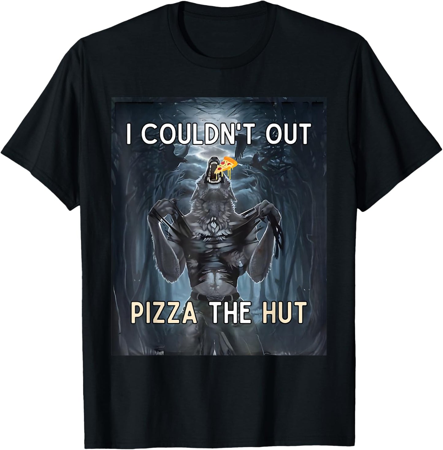 I Couldn't Out Pizza the Hut Funny T-Shirt - T-Shirt | Black