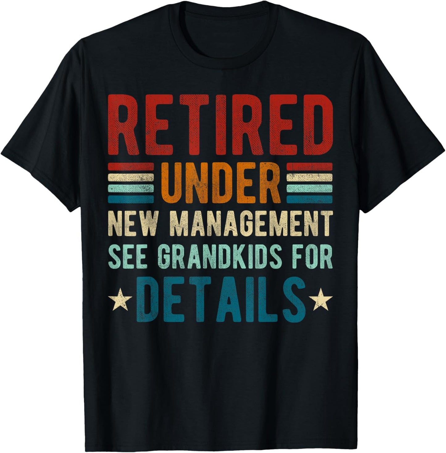 Retired Under New Management See Grandkids For Details retro T-Shirt - T-Shirt | Black