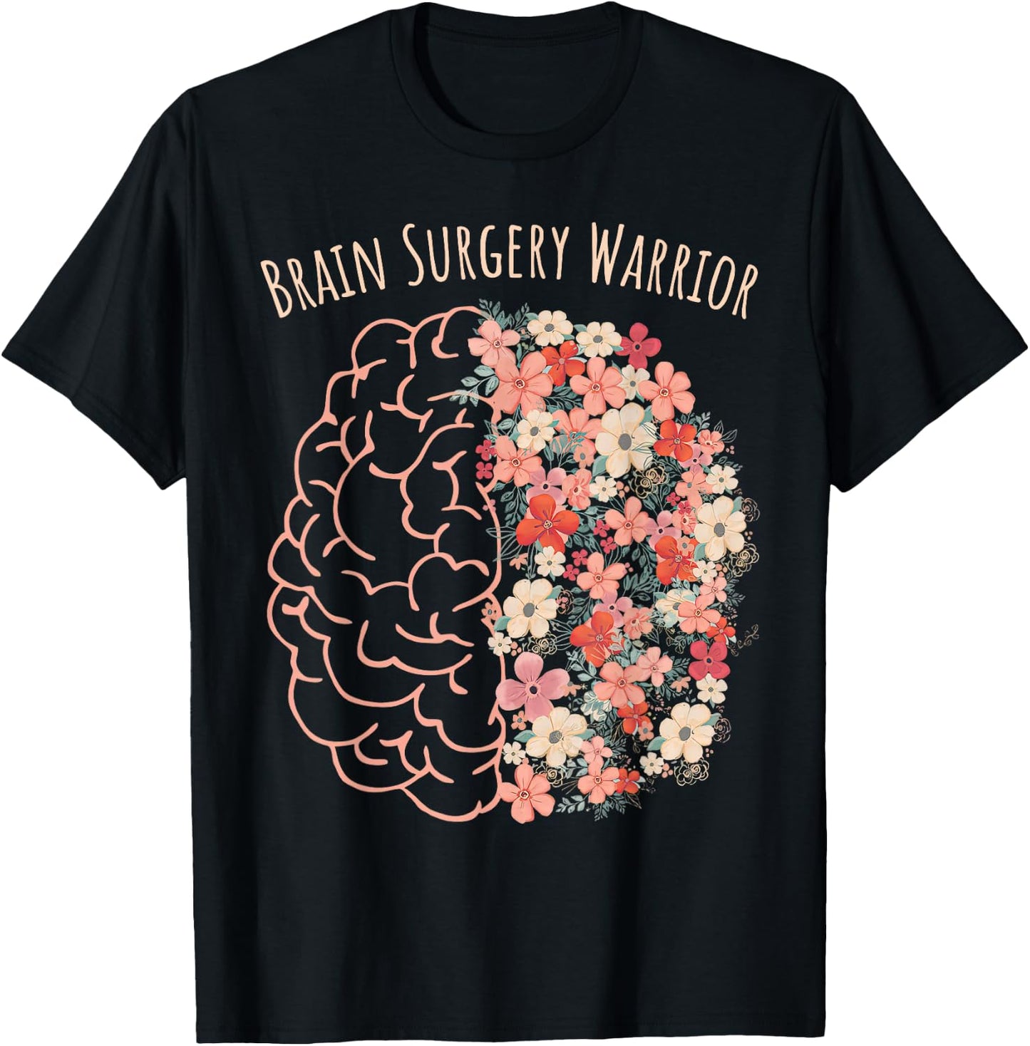 Brain Surgery Warrior Floral Brain Tumor Cancer Survivor T-Shirt - T-Shirt | Black