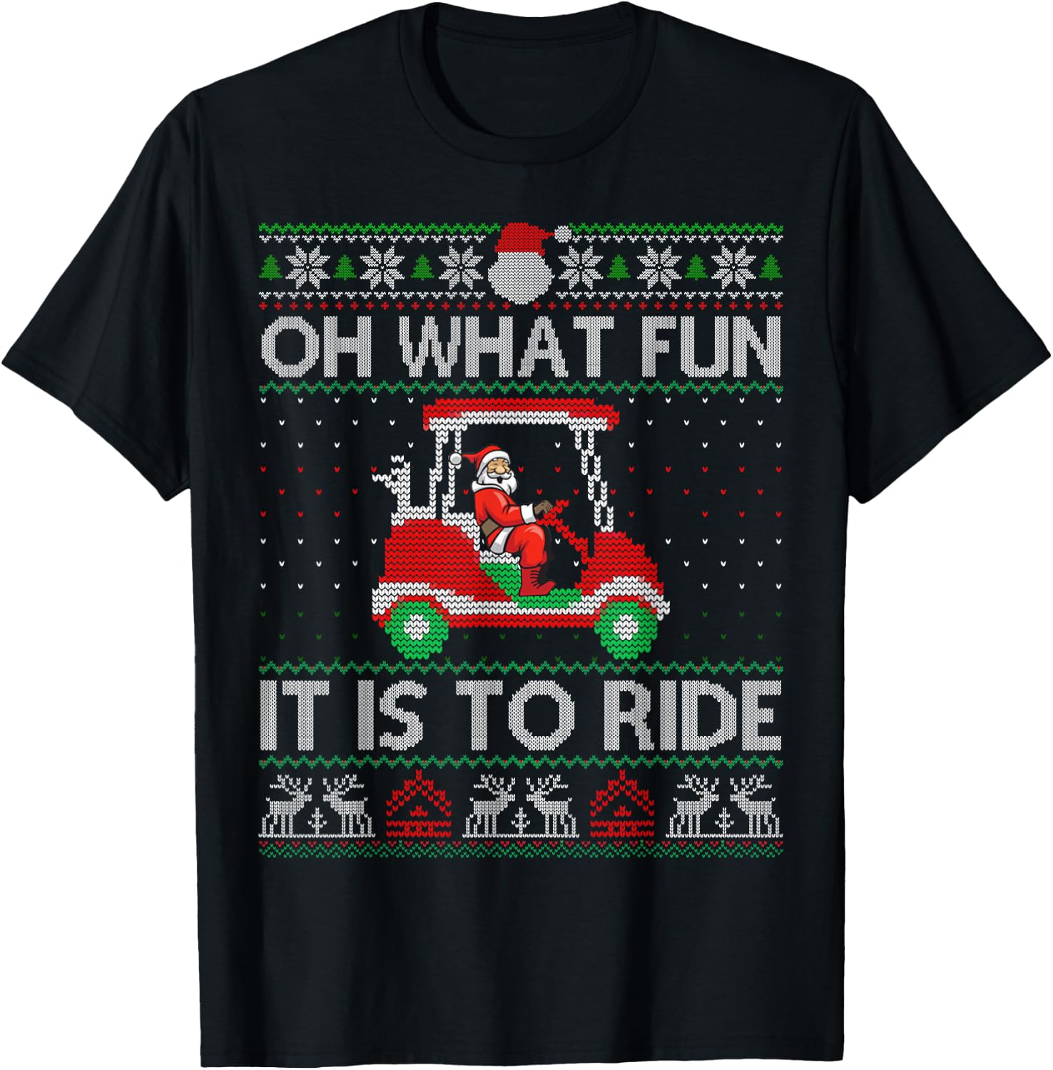 Funny Golf Cart Matching Family Christmas Oh What Fun It Is To Ride Golf Lover Ugly Sweater T-Shirt - T-Shirt | Black