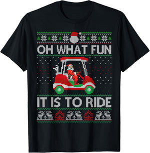 Funny Golf Cart Matching Family Christmas Oh What Fun It Is To Ride Golf Lover Ugly Sweater T-Shirt - T-Shirt | Black