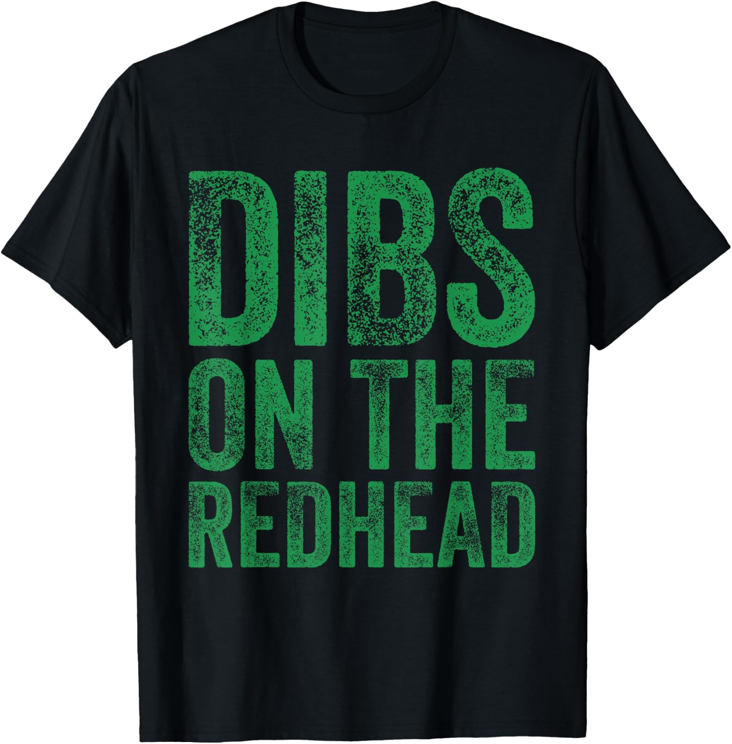 Dibs On The Redhead Irish St Patricks Day Drinking Lovers T-Shirt - T-Shirt | Black