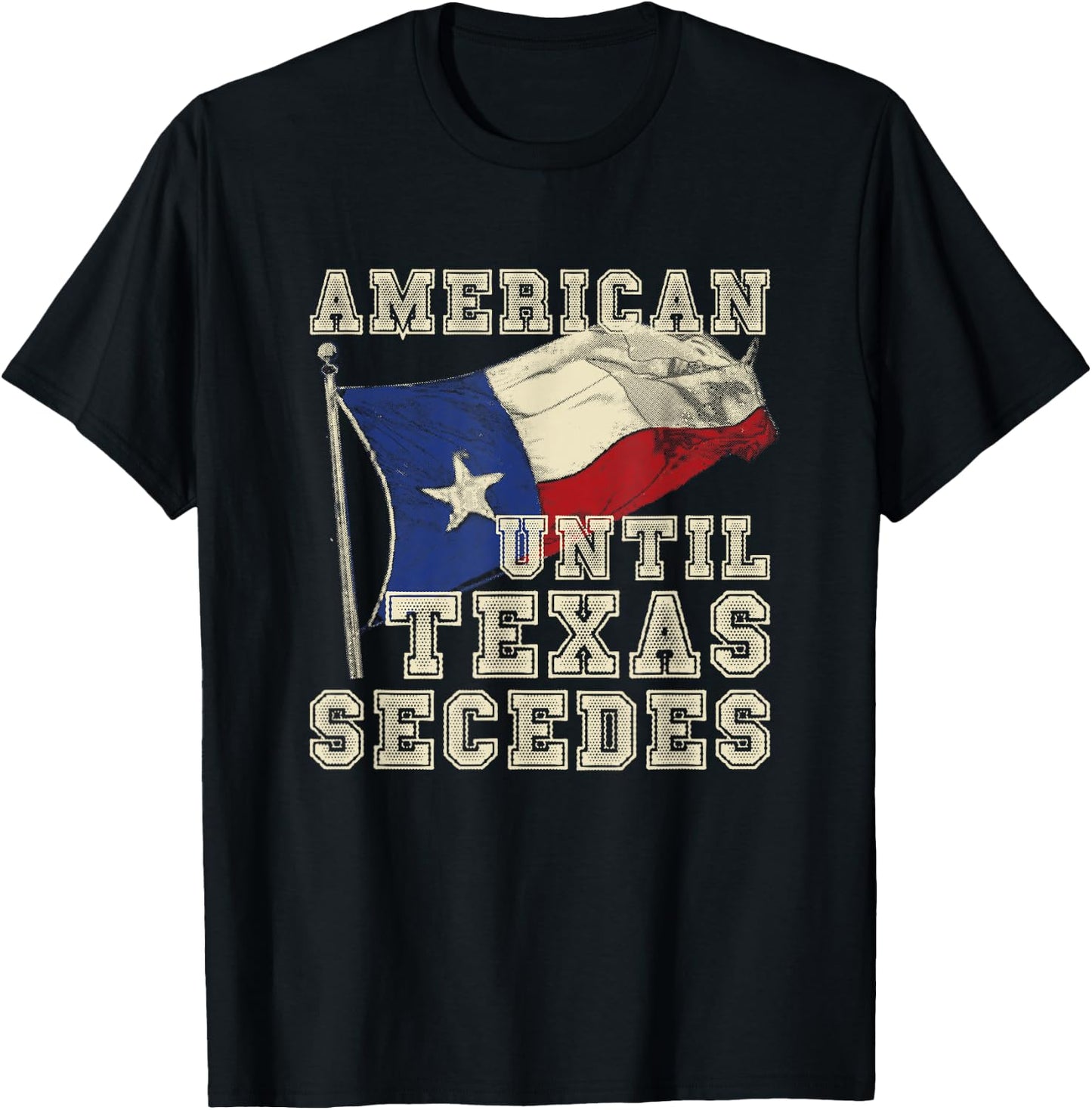 Cowboy Texas Bullriding Rodeo Gift American Until Texas Secedes Texas T-Shirt - T-Shirt | Black