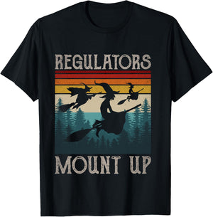 Regulators Mount Up Retro Funny Halloween Costume Witch T-Shirt - T-Shirt | Black
