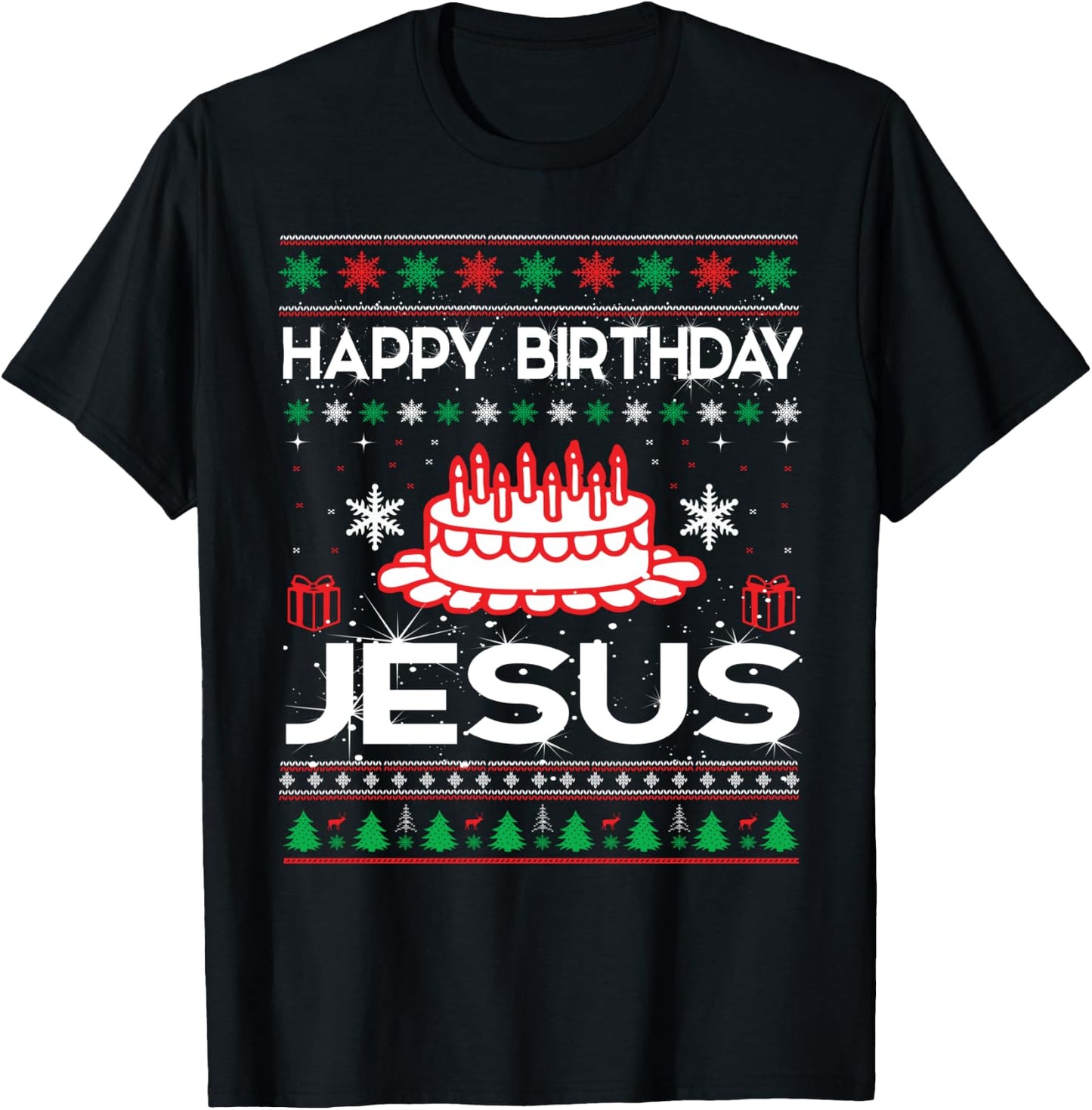Happy Birthday Jesus Ugly Sweater Christmas Funny T-Shirt - T-Shirt | Black