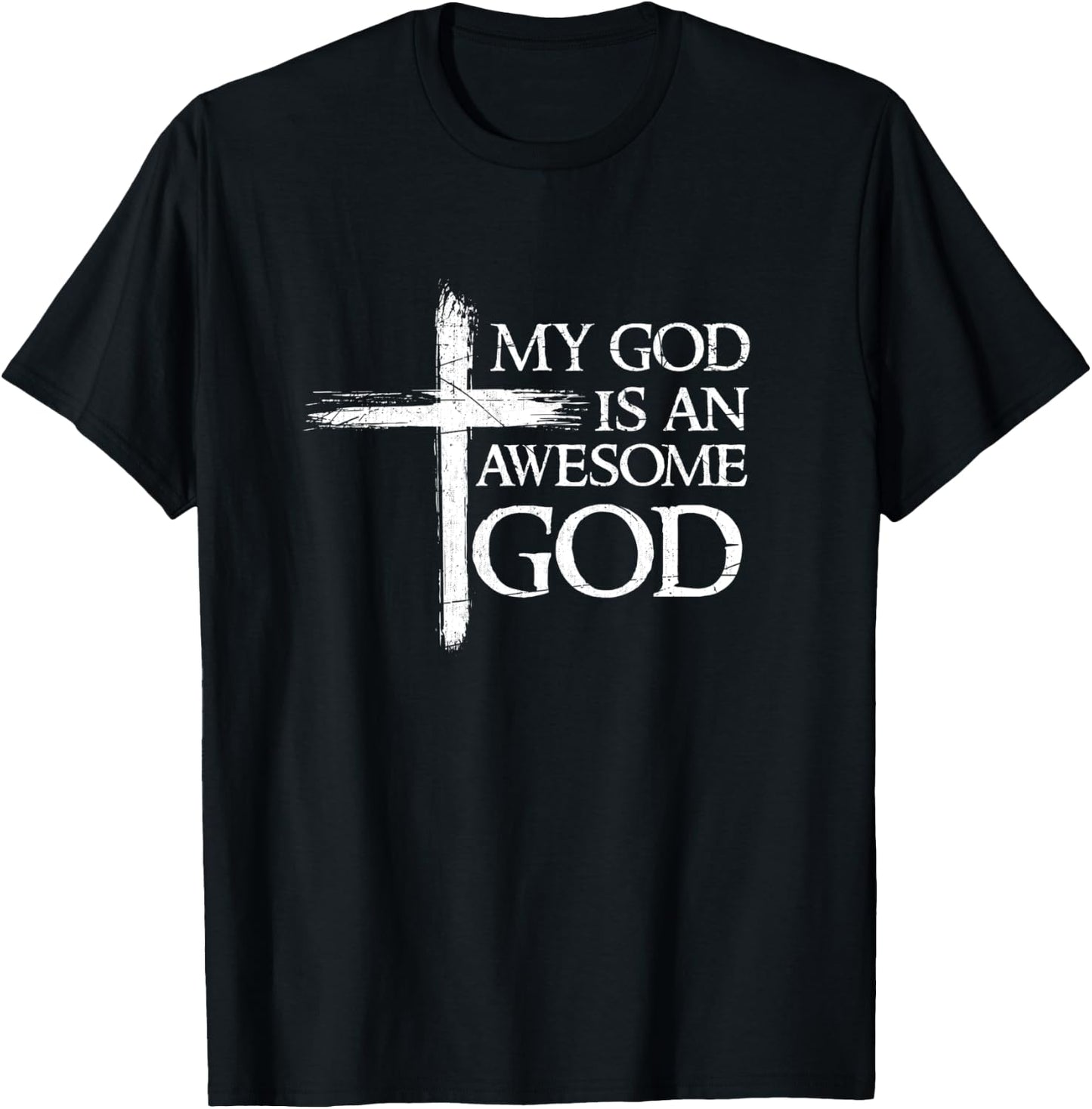My God Is An Awesome God Prayer T-Shirt - T-Shirt | Black