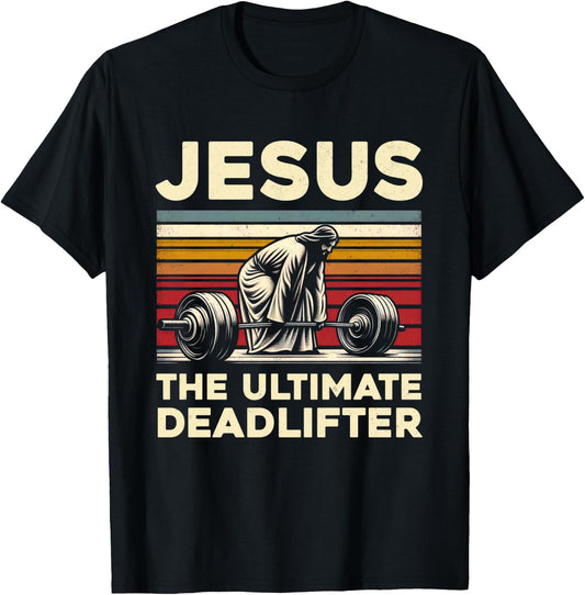 Vintage Jesus The Ultimate Deadlifter Funny Christian Gym T-Shirt - T-Shirt | Black